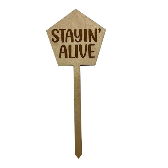 Staying Alive Wooden Plant Stake