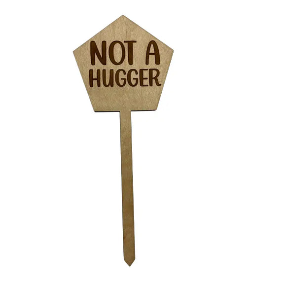 Not A Hugger Wooden Plant Stake