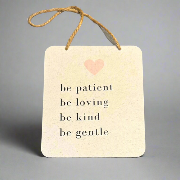 Be Patient Sign