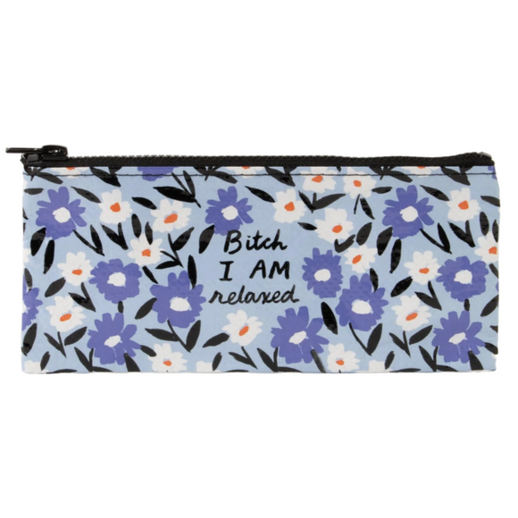 Bitch I AM Relaxed Pencil Pouch