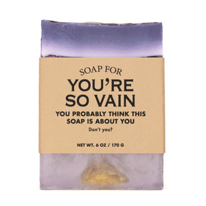 Soap For You're So Vain