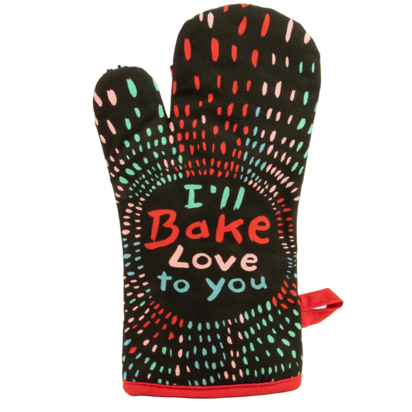 I'll Bake Love To You Oven Mitt