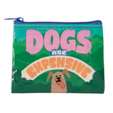 Dogs Are Expensive Coin Purse