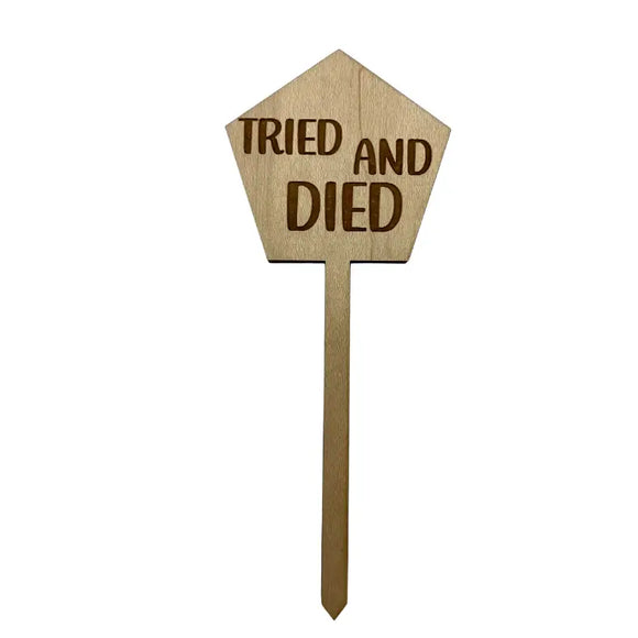 Tried & Died Wooden Plant Stake